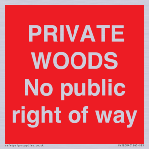 PRIVATE WOODS No public right of way